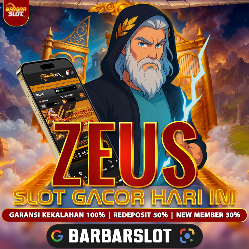 BARBARSLOT: Link Hoki & Paling Paten Kakek Zeus Slot Gacor Terbaru Hari Ini! 